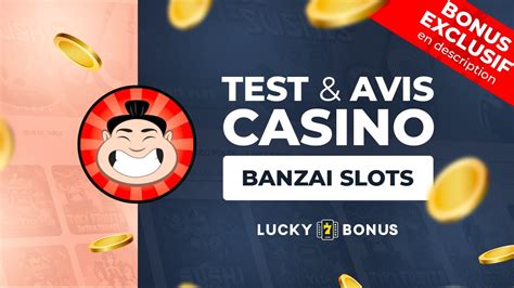 banzai slots casino avis